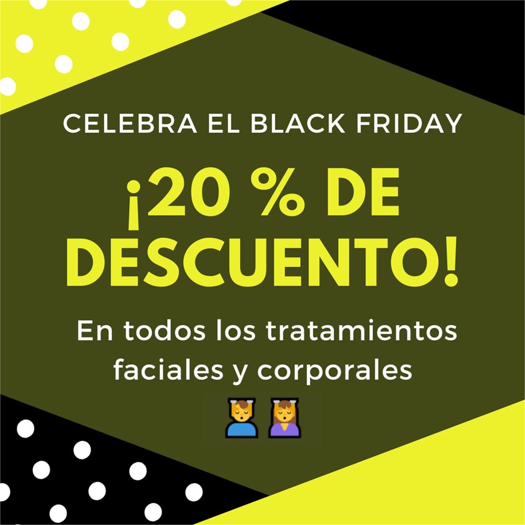 ¡Celebra el Black Friday con un 20% de descuento en tratamientos faciales y corporales!