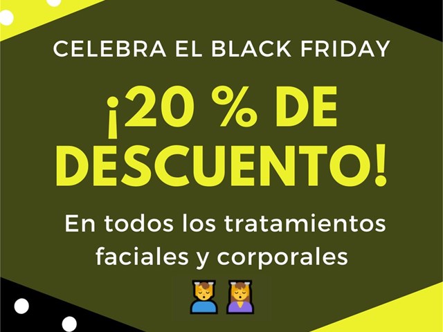 ¡Celebra el Black Friday con un 20% de descuento en tratamientos faciales y corporales!